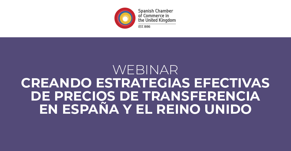 WEBINAR | Creando estrategias efectivas de precios de transferencia en España y el Reino Unido