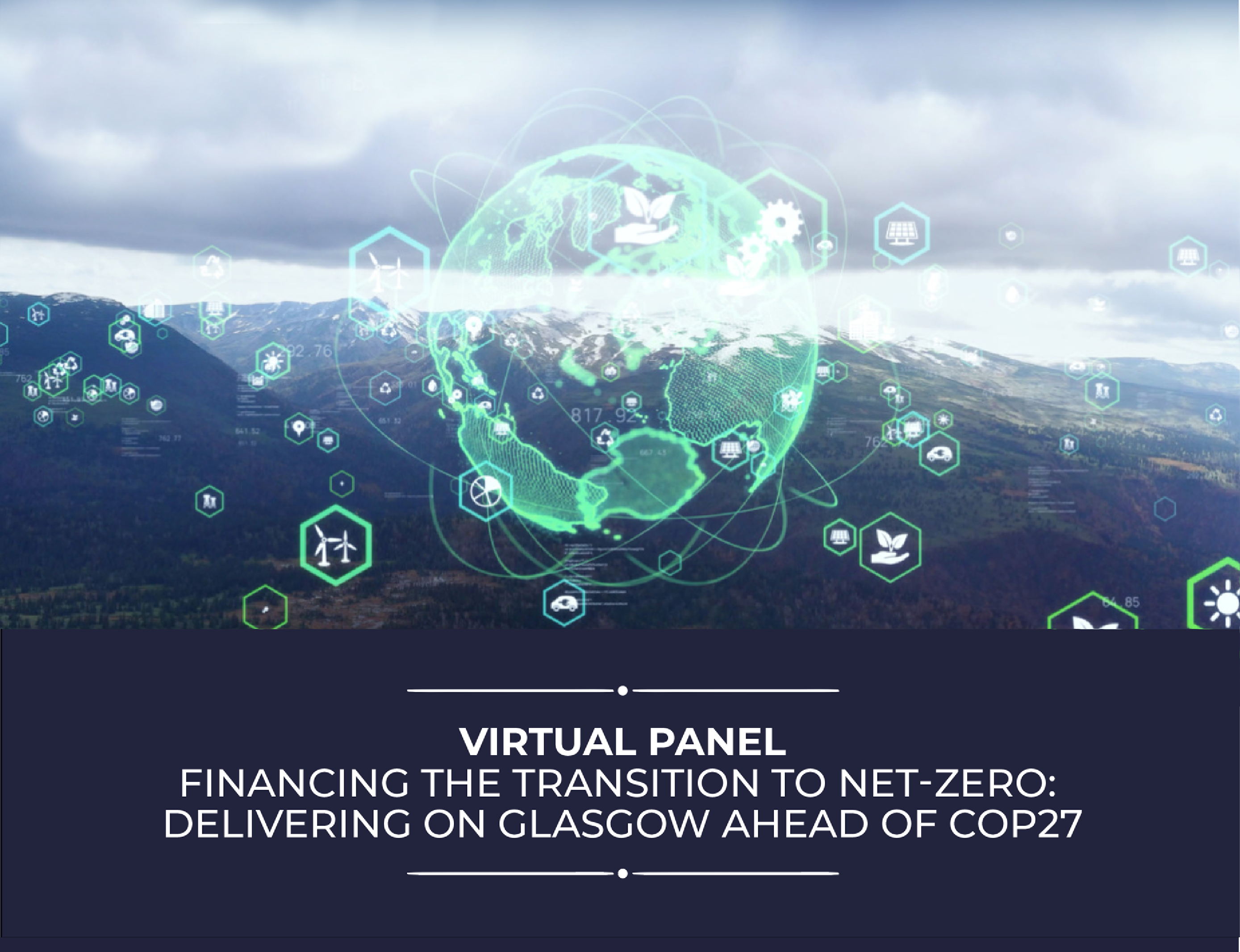 Virtual panel | Financing the Transition to Net-Zero: Delivering on Glasgow ahead of COP27
