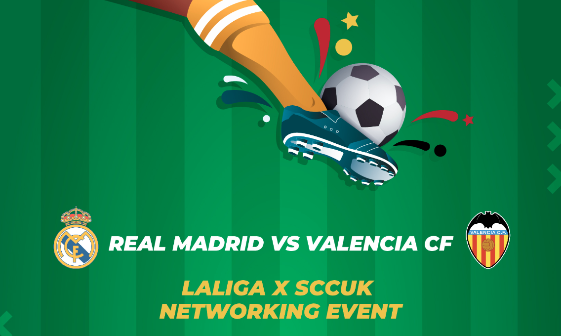 Real Madrid vs Valencia CF | LaLiga x SCCUK networking event