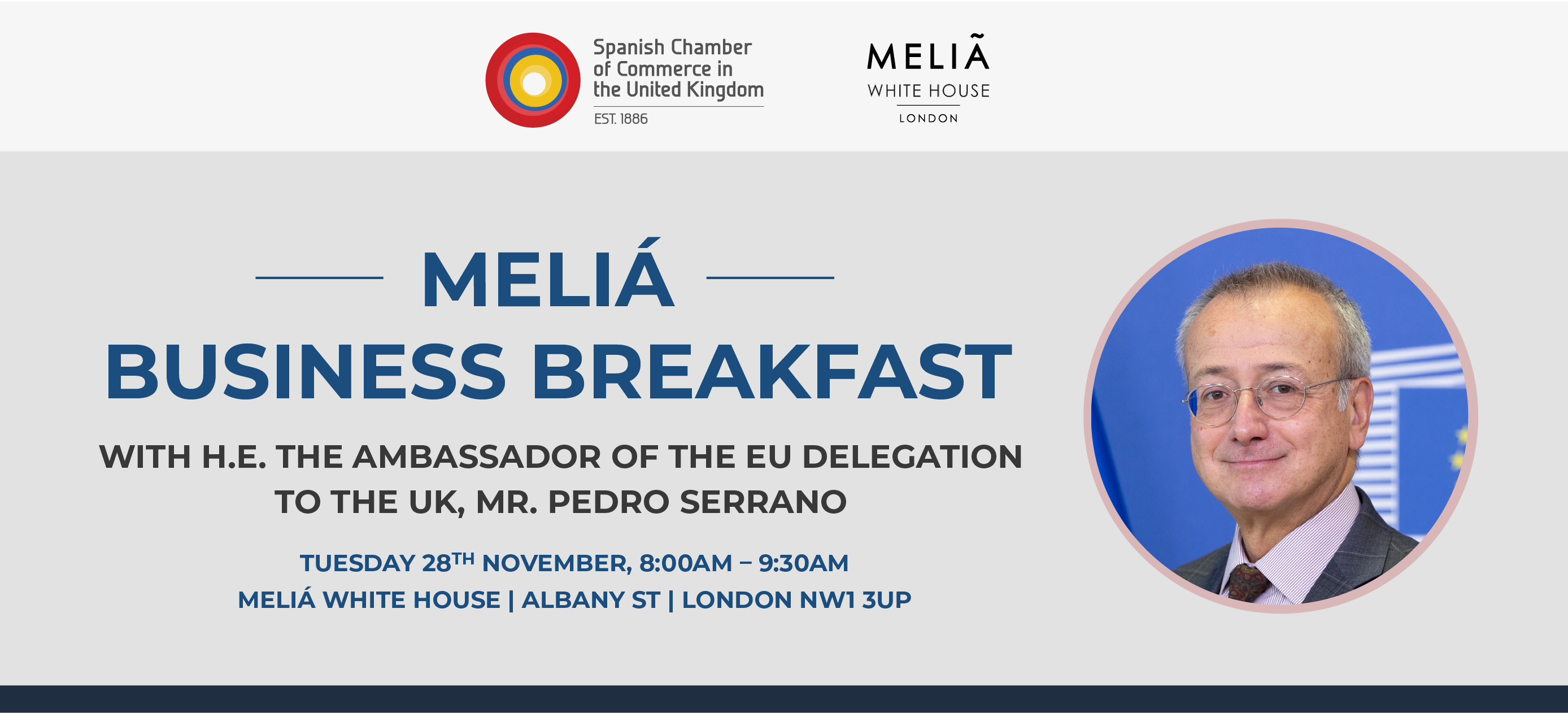 MELIÁ BUSINESS BREAKFAST WITH H.E. THE AMBASSADOR OF THE EU DELEGATION TO THE UK, MR. PEDRO SERRANO