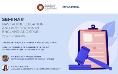 SEMINAR | NAVIGATING LITIGATION AND ARBITRATION IN ENGLAND AND SPAIN: TIPS AND PITFALLS