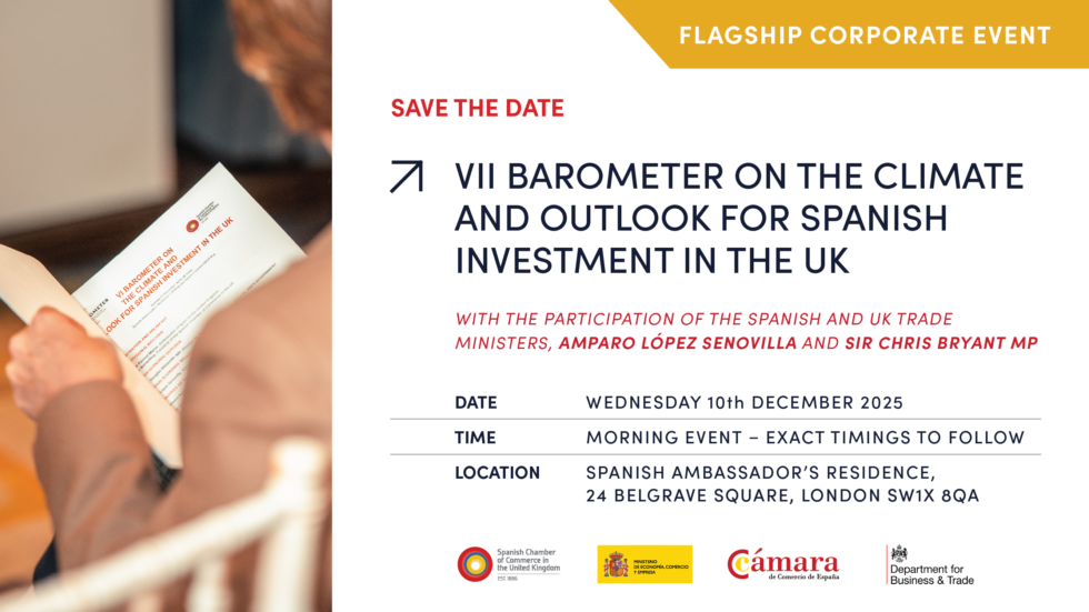 Save the date: vii barometer on the climate & outlook for spanish investment in the uk