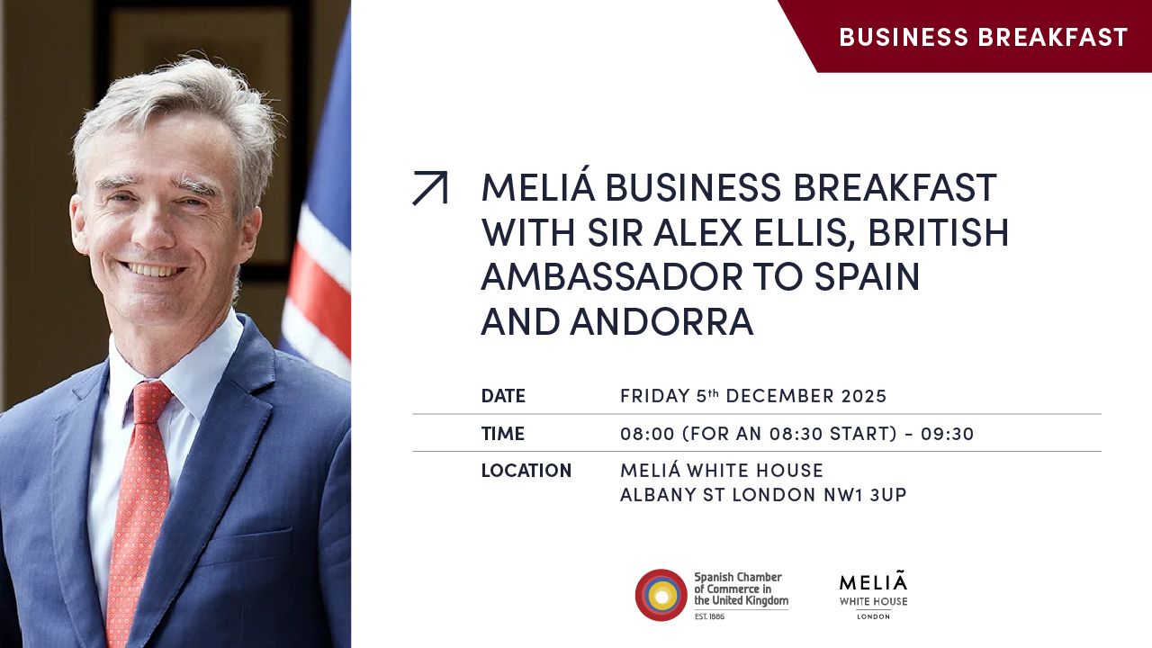 MELIÁ BUSINESS BREAKFAST WITH SIR ALEX ELLIS, BRITISH AMBASSADOR TO SPAIN AND ANDORRA