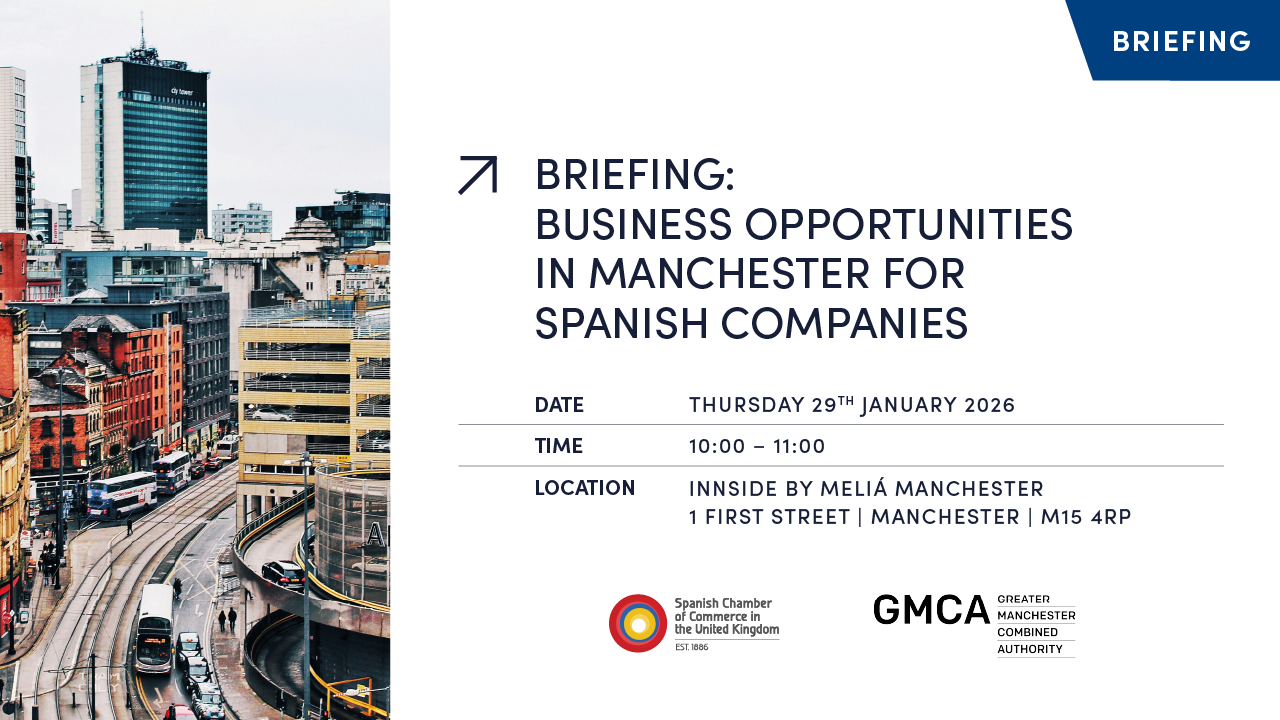 BRIEFING: BUSINESS OPPORTUNITIES IN MANCHESTER FOR SPANISH COMPANIES
