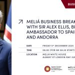 MELIÁ BUSINESS BREAKFAST WITH SIR ALEX ELLIS, BRITISH AMBASSADOR TO SPAIN AND ANDORRA