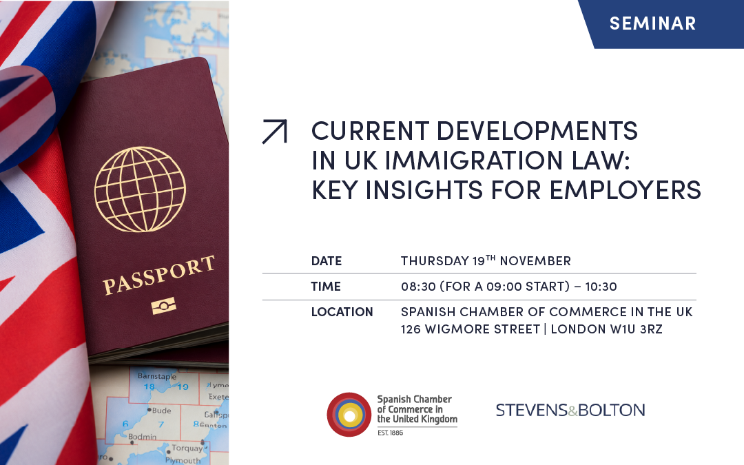 CURRENT DEVELOPMENTS IN UK IMMIGRATION LAW: KEY INSIGHTS FOR EMPLOYERS